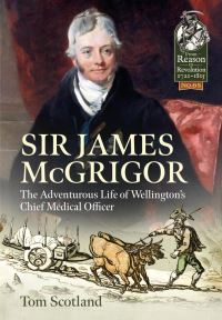 Book Cover for Sir James McGrigor by Thomas Scotland