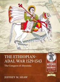 Book Cover for The Ethiopian-Adal War, 1529-1543 by Jeffrey M Shaw