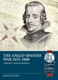 Book Cover for The Anglo-Spanish War 1655-1660. Volume 2 War in Jamaica by Paul Sutton