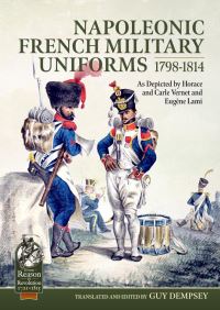 Book Cover for Napoleonic French Military Uniforms, 1798-1814 by Carle Vernet, Horace Vernet, Eugène Louis Lami