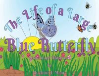 Book Cover for The Life Of A Large Blue Butterfly by Charlotte E Moore