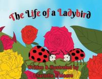 Book Cover for The Life of A Ladybird by Charlotte E Moore