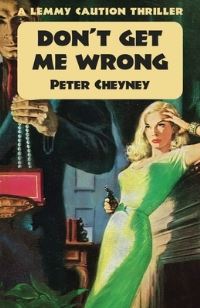 Book Cover for Don't Get Me Wrong by Peter Cheyney
