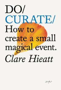 Book Cover for Do Curate by Clare Hieatt