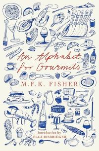 Book Cover for An Alphabet for Gourmets by M F K Fisher