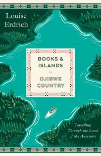 Book Cover for Books and Island in Ojibwe Country by Louise Erdrich