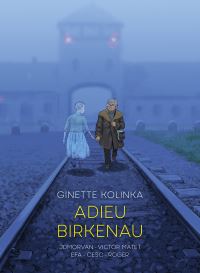Book Cover for Adieu Birkenau by Ginette Kolinka, Jean David Morvan, Victor Matet
