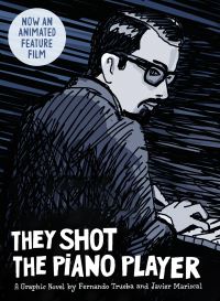 Book Cover for They Shot the Piano Player by Fernando Trueba