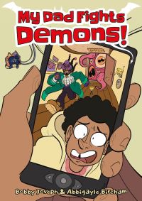 Book Cover for My Dad Fights Demons! by Bobby Joseph, Abbigayle Bircham