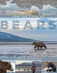 Book Cover for For The Love Of Bears by Chris Tarrant