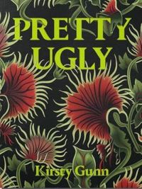 Book Cover for Pretty Ugly by Kirsty Gunn