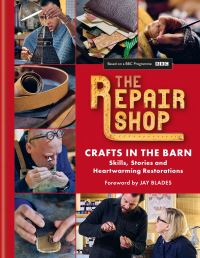 Book Cover for The Repair Shop by Jayne Dowle, Elizabeth Wilhide, British Broadcasting Corporation