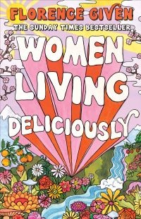 Book Cover for Women Living Deliciously by Florence Given