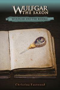 Book Cover for Wulfgar and the Riddle by Christina Eastwood