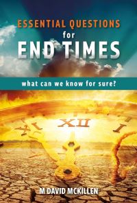 Book Cover for Essential Questions for End Times by M David McKillen, David McGahie, Jonathan Black