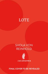 Book Cover for LOTE (2026) by Shola von Reinhold
