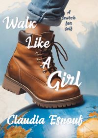 Book Cover for Walk Like a Girl by Claudia Esnouf