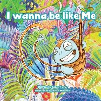 Book Cover for I Wanna Be Like Me by Kenny Taylor