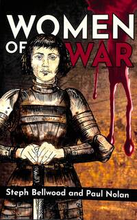 Book Cover for Women of War by Steph Bellwood, Paul Nolan
