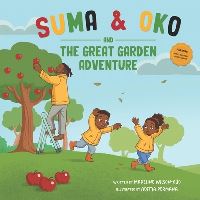 Book Cover for Suma & Oko and The Great Garden Adventure by Madeline WilsonOjo
