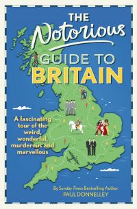 Book Cover for The Notorious Guide to Britain by Paul Donnelley