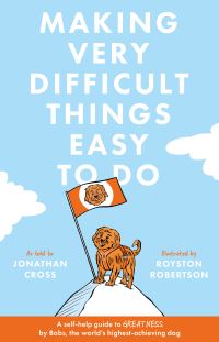 Book Cover for Making Very Difficult Things Easy to Do by Jonathan Cross