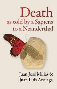 Book Cover for Death as Told by a Sapiens to a Neanderthal by Juan José Millás García, Juan Luis de Arsuaga