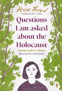Book Cover for Questions I Am Asked About the Holocaust by Hedi Fried
