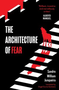 Book Cover for The Architecture of Fear by Sandro William Junqueira