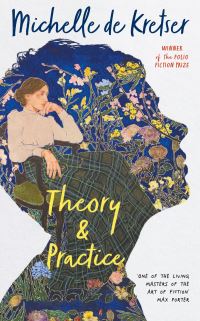 Book Cover for Theory & Practice by Michelle De Kretser