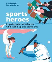 Book Cover for Sports Heroes by Mia Cassany