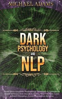 Book Cover for Dark Psychology and NLP by Michael Adams