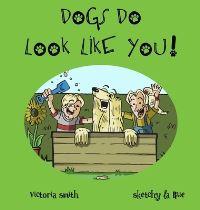 Book Cover for Dogs Do Look Like You! by Victoria Smith
