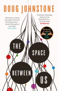 Book Cover for The Space Between Us by Douglas Johnstone