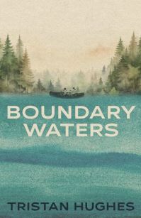 Book Cover for Boundary Waters by Tristan Hughes