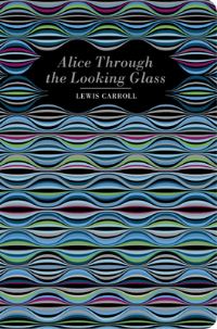 Book Cover for Alice Through the Looking Glass by Lewis Carroll