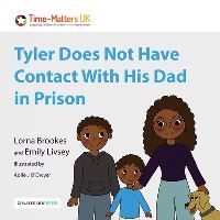 Book Cover for Tyler Does Not Have Contact With His Dad in Prison by Lorna Brookes, Emily Livsey