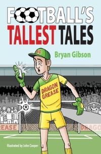 Book Cover for Football's Tallest Tales by Bryan Gibson