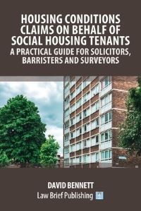 Book Cover for Housing Conditions Claims on Behalf of Social Housing Tenants - A Practical Guide for Solicitors, Barristers and Surveyors by David Bennett