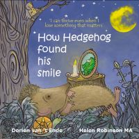 Book Cover for How Hedgehog Found His Smile by Dorien Vant Ende