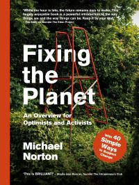 Book Cover for Fixing the Planet by Michael Norton