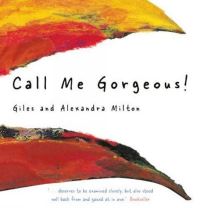 Book Cover for Call Me Gorgeous! by Giles Milton