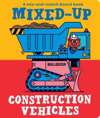 Book Cover for Mixed-Up Construction Vehicles by Spencer Wilson