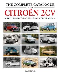 Book Cover for The Complete Catalogue of the Citroen 2CV and All Variants Including AMI, Dyane & Mehari by James Taylor