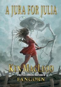 Book Cover for A Jura For Julia by Ken MacLeod