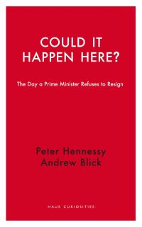 Book Cover for Could It Happen Here? by Andrew Blick, Peter Hennessy
