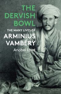 Book Cover for The Dervish Bowl by Anabel Loyd