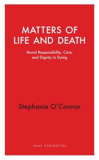 Book Cover for Matters of Life and Death by Stephanie OConnor