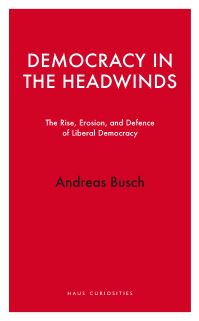 Book Cover for Democracy in the Headwinds by Andreas Busch