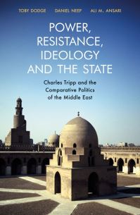 Book Cover for Power, Resistance, Ideology and the State by Toby Dodge, Daniel Neep, Ali M Ansari, Hannes Baumann, Louise Fawcett, Toby Matthiesen, Jamil Mouawad, Evaleila Pesaran, Aurora Sottimano